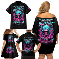 Lady Skull Family Matching Off Shoulder Short Dress and Hawaiian Shirt The Good Girl In Me Got Tired Of The Bullshit - Wonder Print Shop