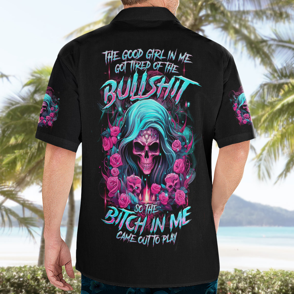 Lady Skull Hawaiian Shirt The Good Girl In Me Got Tired Of The Bullshit - Wonder Print Shop