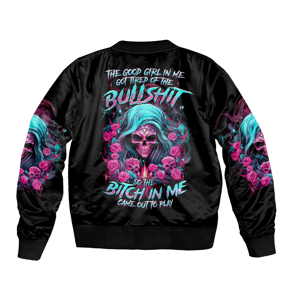 Lady Skull Sleeve Zip Bomber Jacket The Good Girl In Me Got Tired Of The Bullshit - Wonder Print Shop