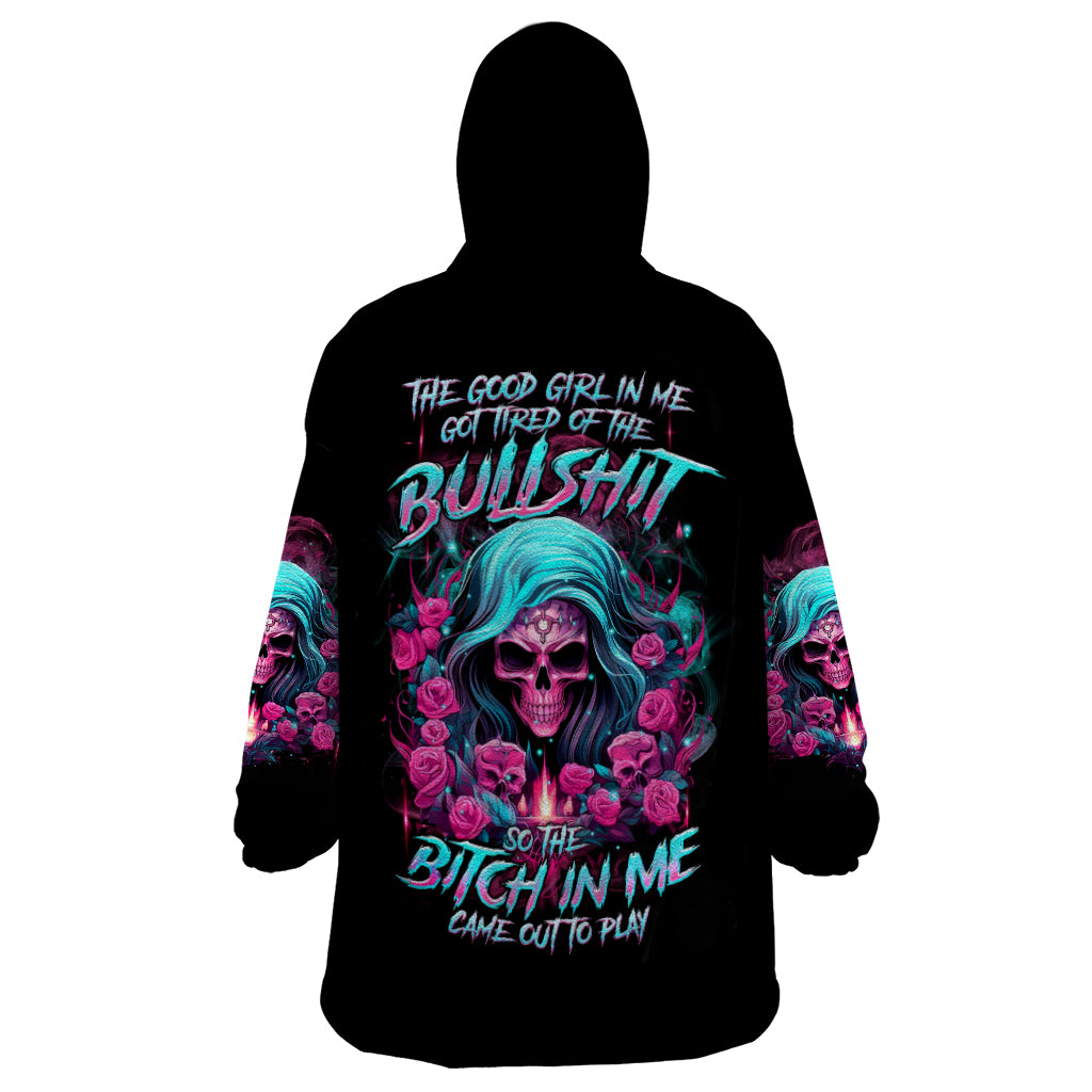 Lady Skull Wearable Blanket Hoodie The Good Girl In Me Got Tired Of The Bullshit - Wonder Print Shop
