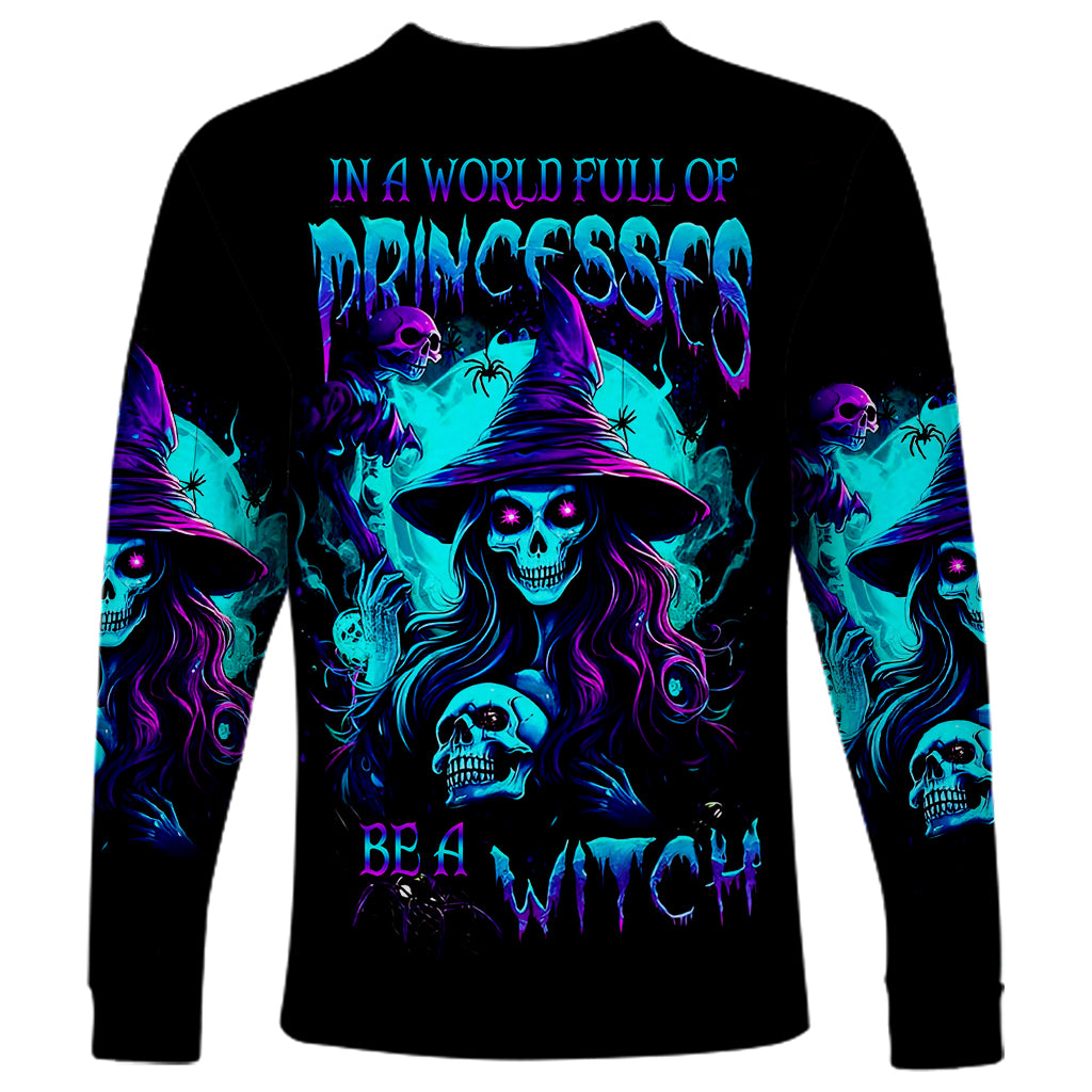 Witch Skull Long Sleeve Shirt In A World Full Of Princess Be A Witch - Wonder Print Shop