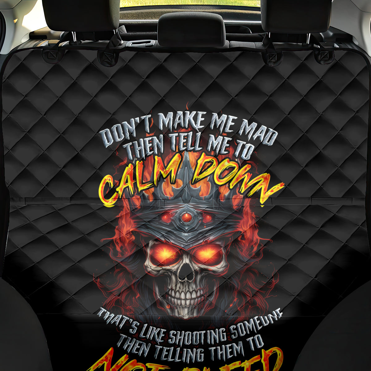 King Skull Back Car Seat Cover Don't Make Me Mad Then Tell Me To Calm Down - Wonder Print Shop