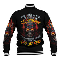 King Skull Baseball Jacket Don't Make Me Mad Then Tell Me To Calm Down - Wonder Print Shop