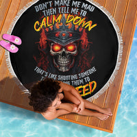 King Skull Beach Blanket Don't Make Me Mad Then Tell Me To Calm Down - Wonder Print Shop