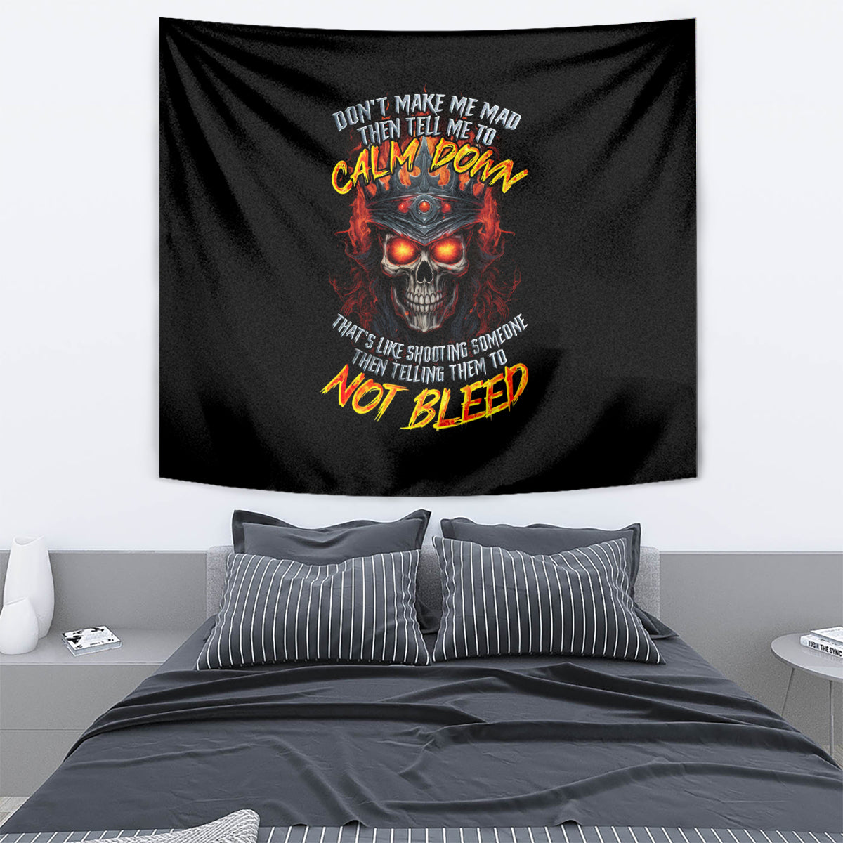 King Skull Tapestry Don't Make Me Mad Then Tell Me To Calm Down - Wonder Print Shop