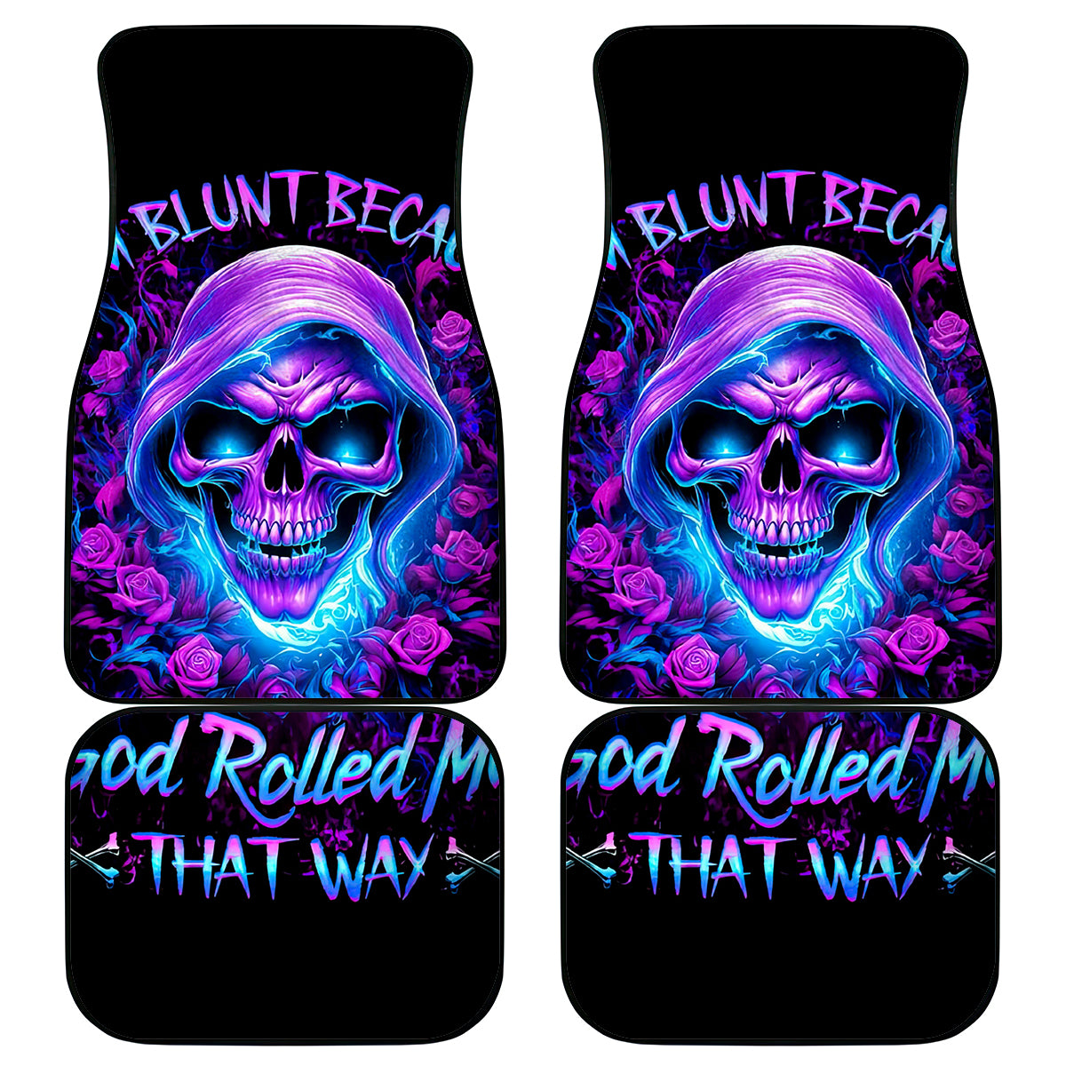 Rose Skull Car Mats I'm Blunt Because God Rolled Me That Way - Wonder Print Shop