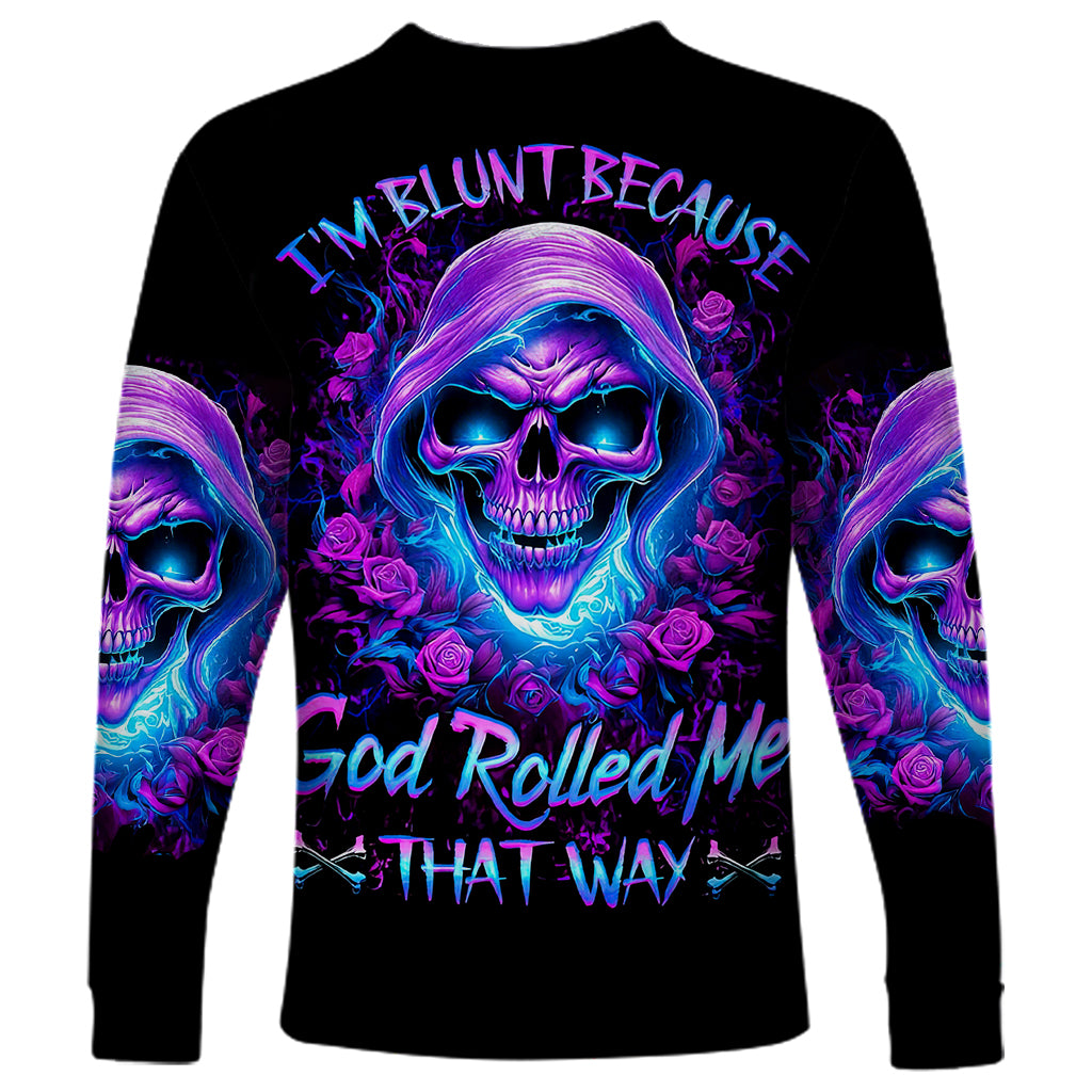Rose Skull Long Sleeve Shirt I'm Blunt Because God Rolled Me That Way - Wonder Print Shop