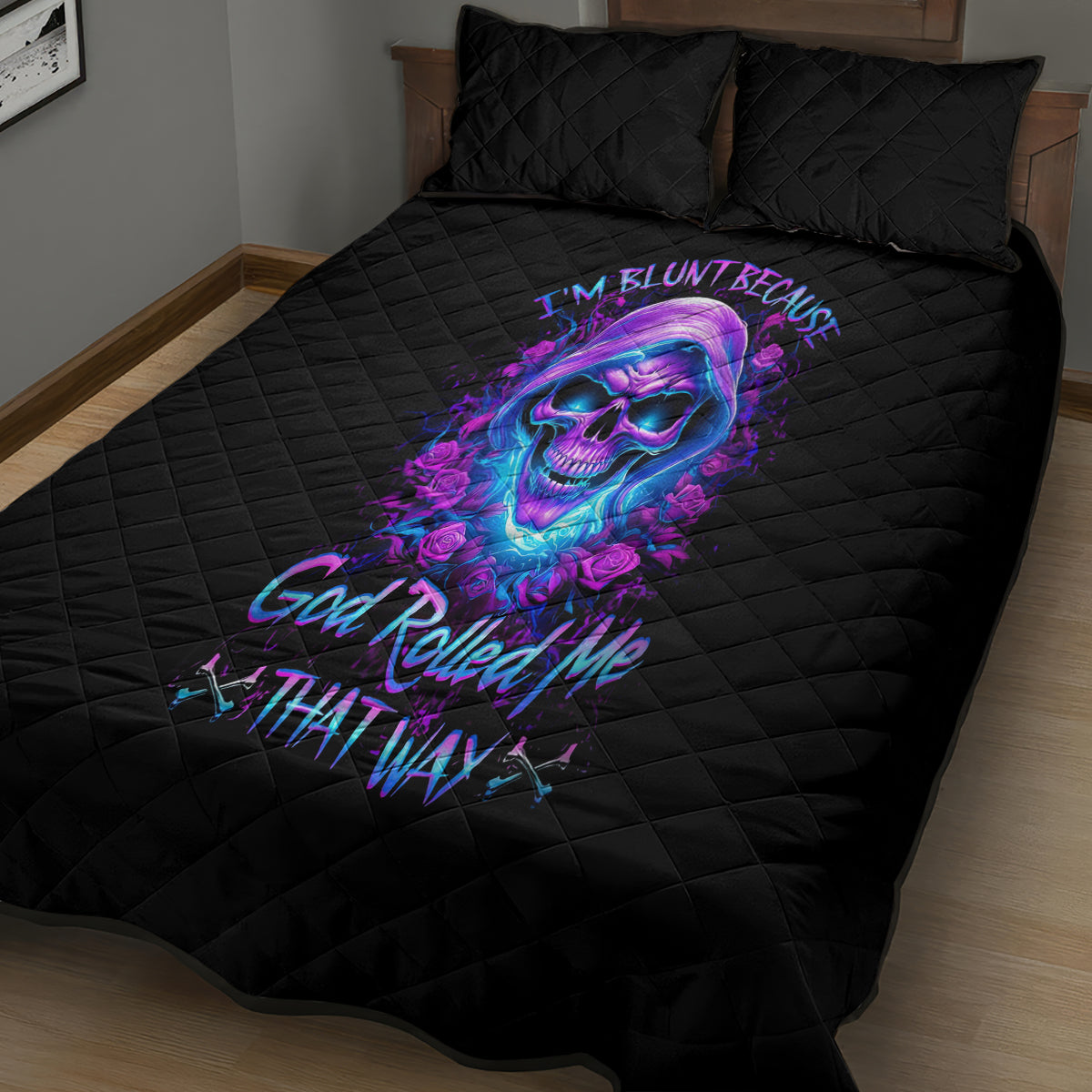 Rose Skull Quilt Bed Set I'm Blunt Because God Rolled Me That Way - Wonder Print Shop