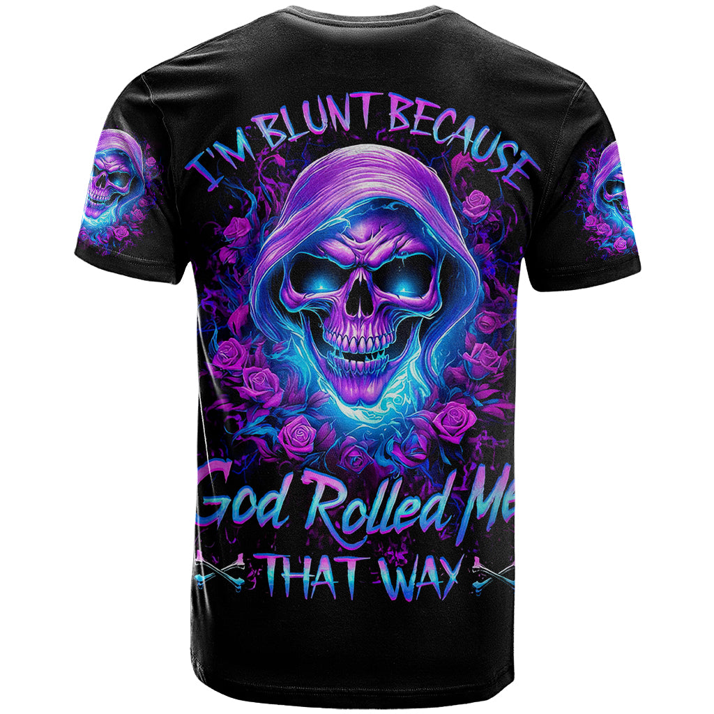 Rose Skull T Shirt I'm Blunt Because God Rolled Me That Way - Wonder Print Shop
