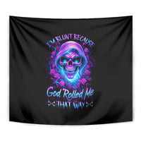 Rose Skull Tapestry I'm Blunt Because God Rolled Me That Way - Wonder Print Shop