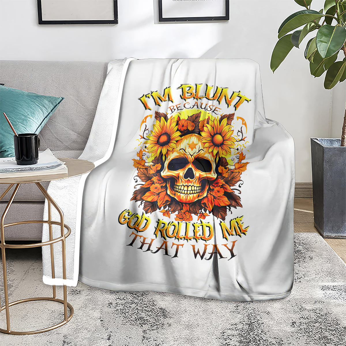 sunflower-skull-blanket-sunflower-im-blunt-because-god-rolled-me-that-way