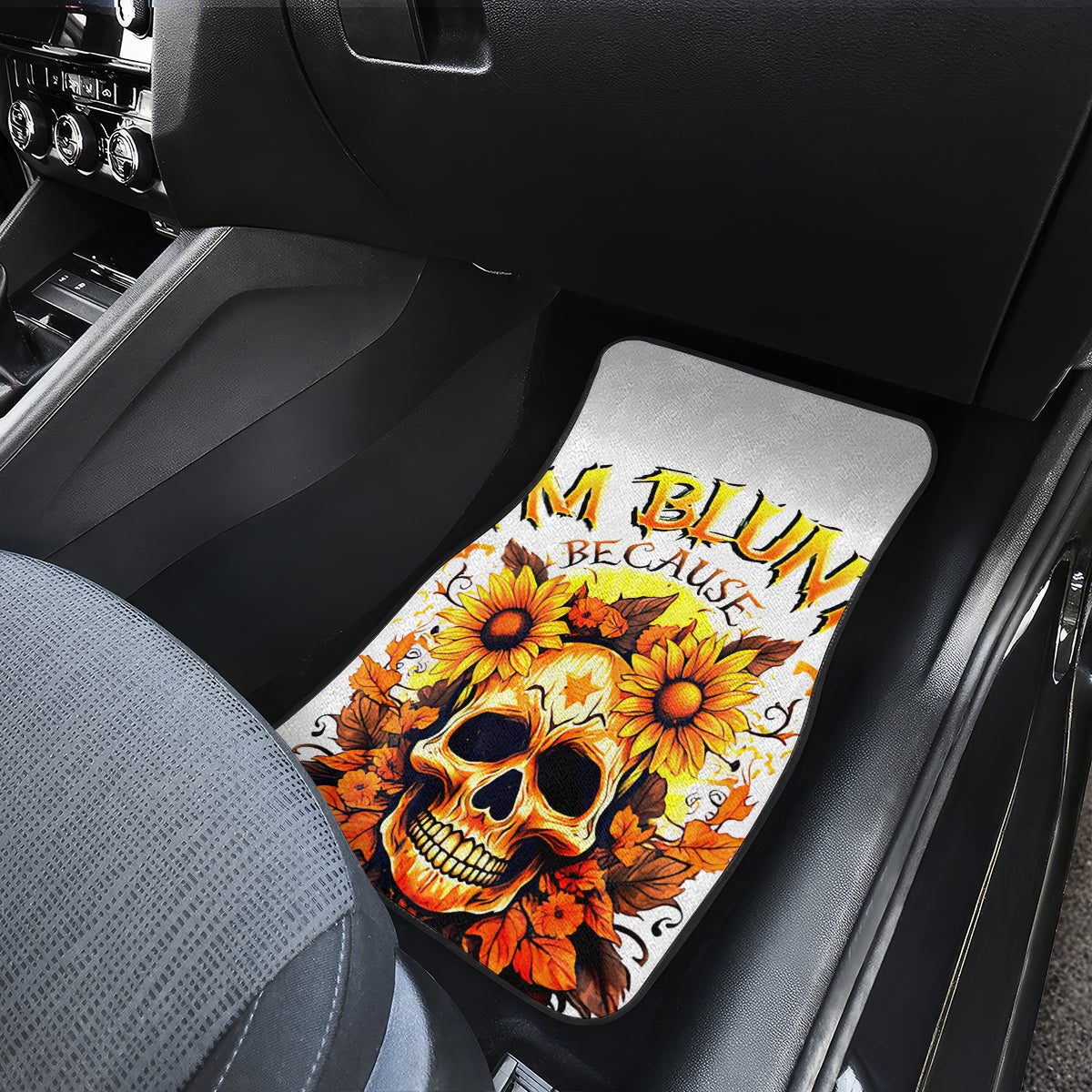 Sunflower Skull Car Mats Sunflower I'm Blunt Because God Rolled Me That Way - Wonder Print Shop