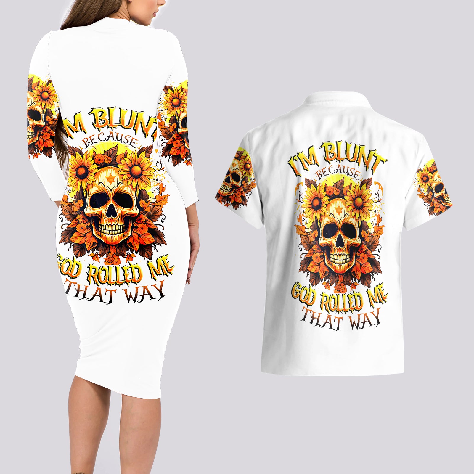 Sunflower Skull Couples Matching Long Sleeve Bodycon Dress and Hawaiian Shirt Sunflower I'm Blunt Because God Rolled Me That Way - Wonder Print Shop