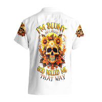 Sunflower Skull Hawaiian Shirt Sunflower I'm Blunt Because God Rolled Me That Way - Wonder Print Shop