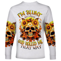 Sunflower Skull Long Sleeve Shirt Sunflower I'm Blunt Because God Rolled Me That Way - Wonder Print Shop