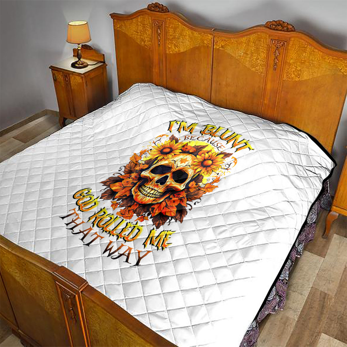 Sunflower Skull Quilt Sunflower I'm Blunt Because God Rolled Me That Way - Wonder Print Shop