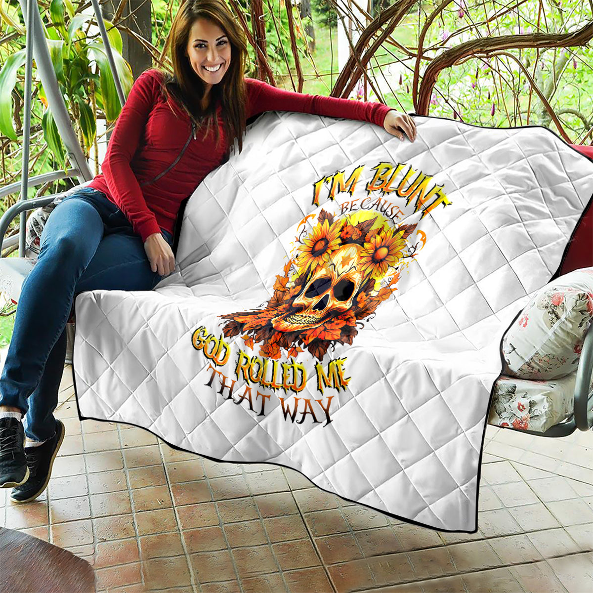 Sunflower Skull Quilt Sunflower I'm Blunt Because God Rolled Me That Way - Wonder Print Shop