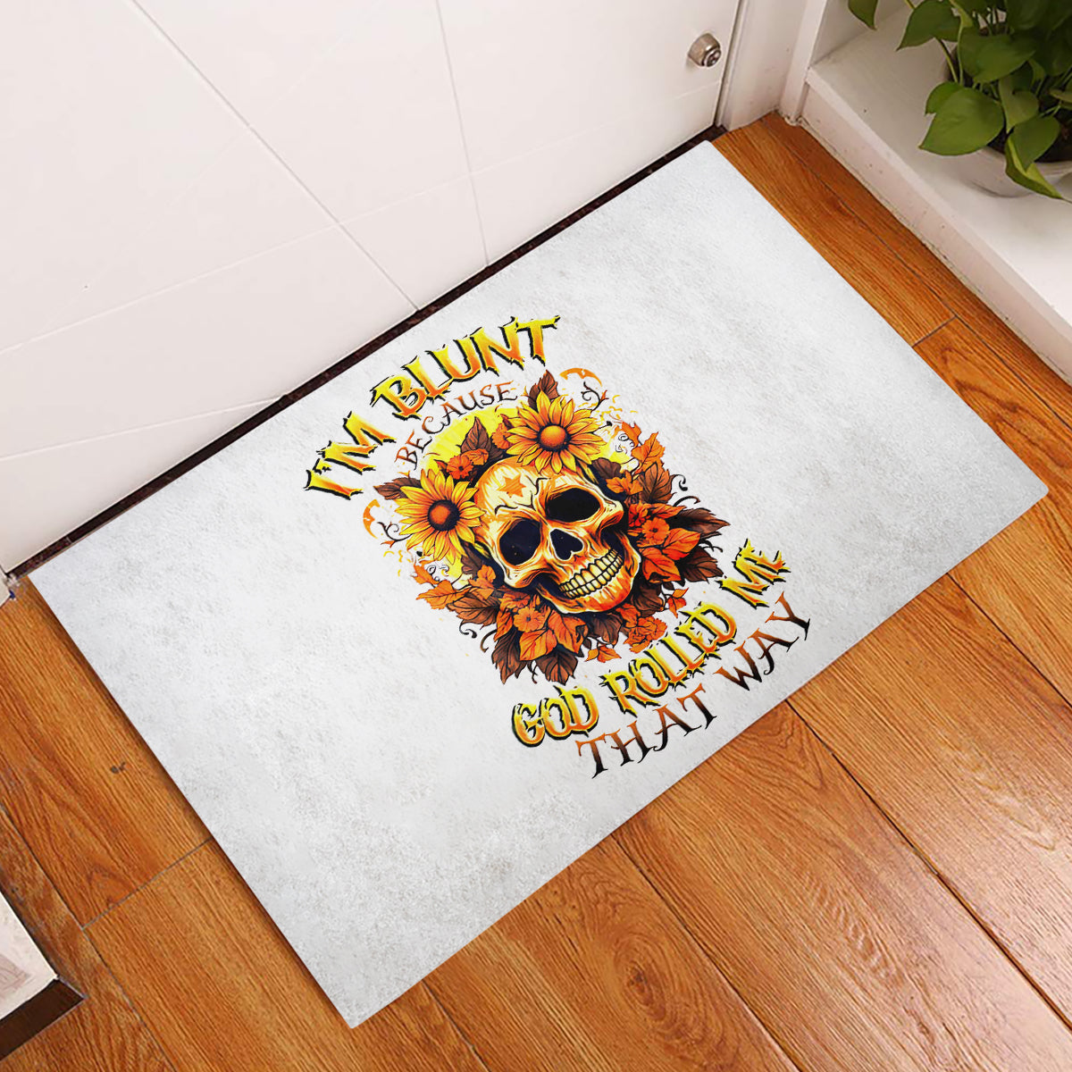 Sunflower Skull Rubber Doormat Sunflower I'm Blunt Because God Rolled Me That Way - Wonder Print Shop