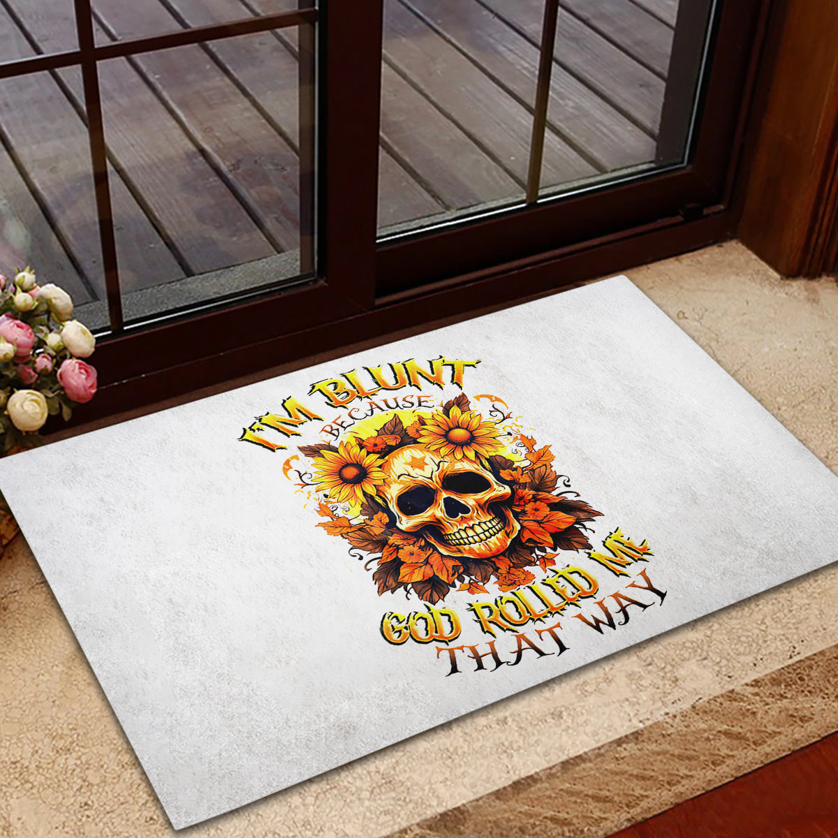 Sunflower Skull Rubber Doormat Sunflower I'm Blunt Because God Rolled Me That Way - Wonder Print Shop