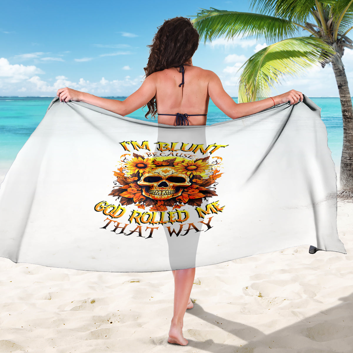 Sunflower Skull Sarong Sunflower I'm Blunt Because God Rolled Me That Way - Wonder Print Shop