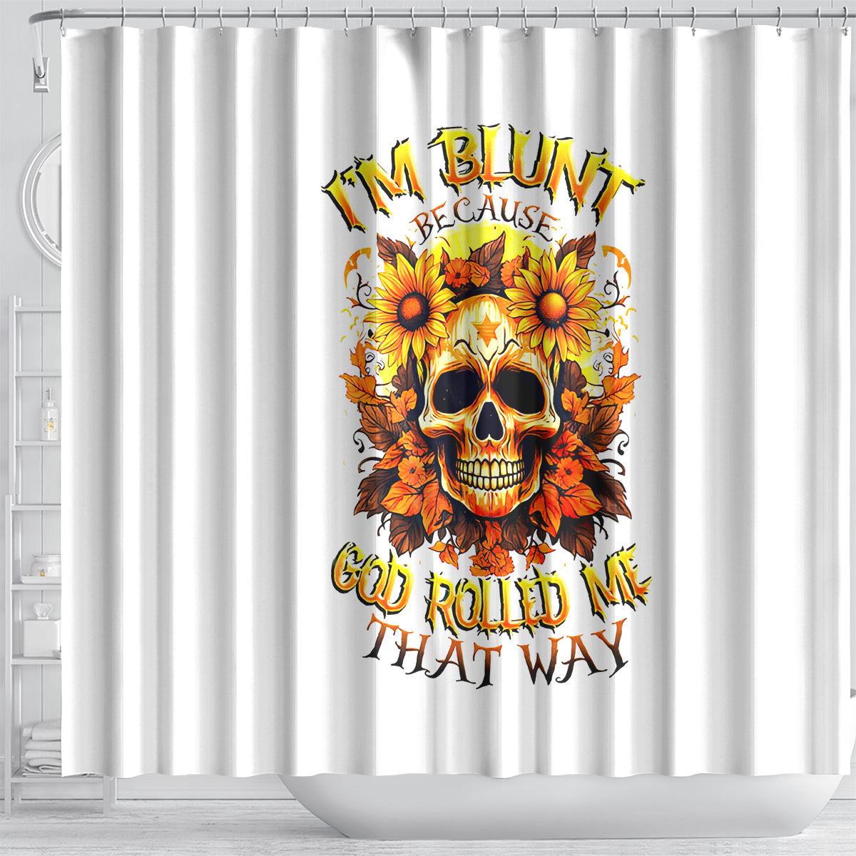 sunflower-skull-shower-curtain-sunflower-im-blunt-because-god-rolled-me-that-way