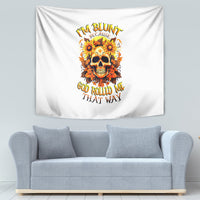 Sunflower Skull Tapestry Sunflower I'm Blunt Because God Rolled Me That Way - Wonder Print Shop