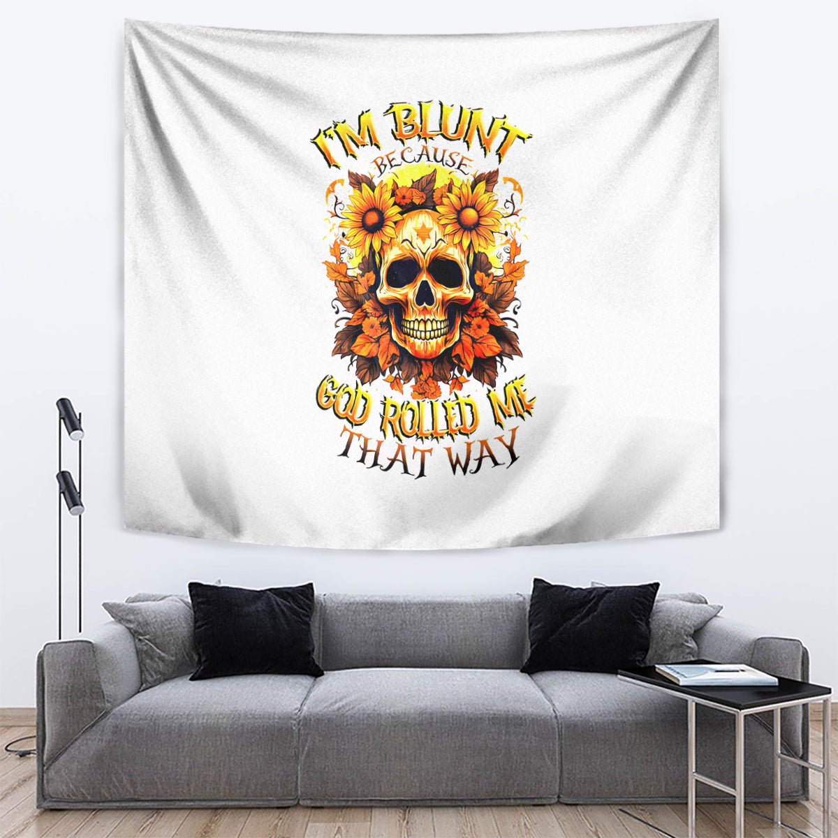 Sunflower Skull Tapestry Sunflower I'm Blunt Because God Rolled Me That Way - Wonder Print Shop