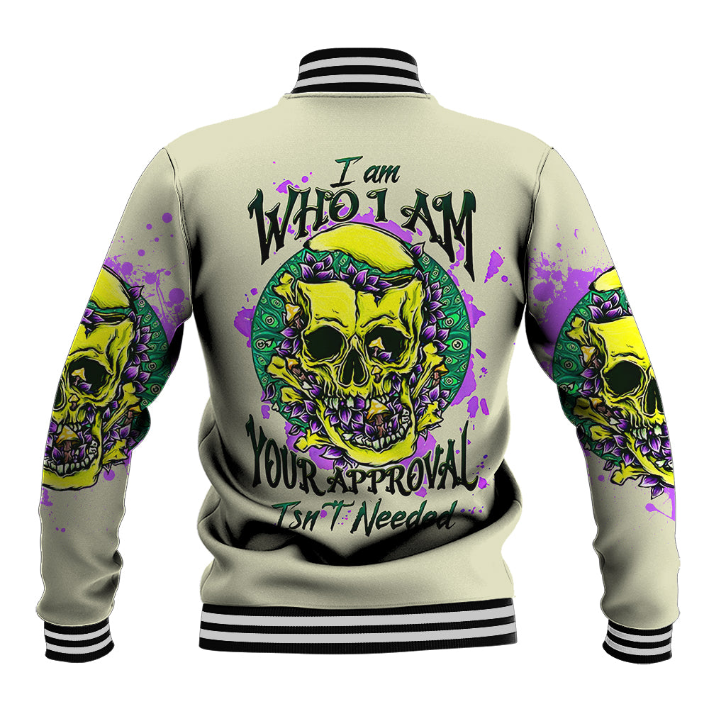 Flower Skull Baseball Jacket Iam Who Iam Your Approval Isn't Need - Wonder Print Shop