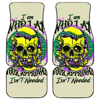 Flower Skull Car Mats Iam Who Iam Your Approval Isn't Need - Wonder Print Shop