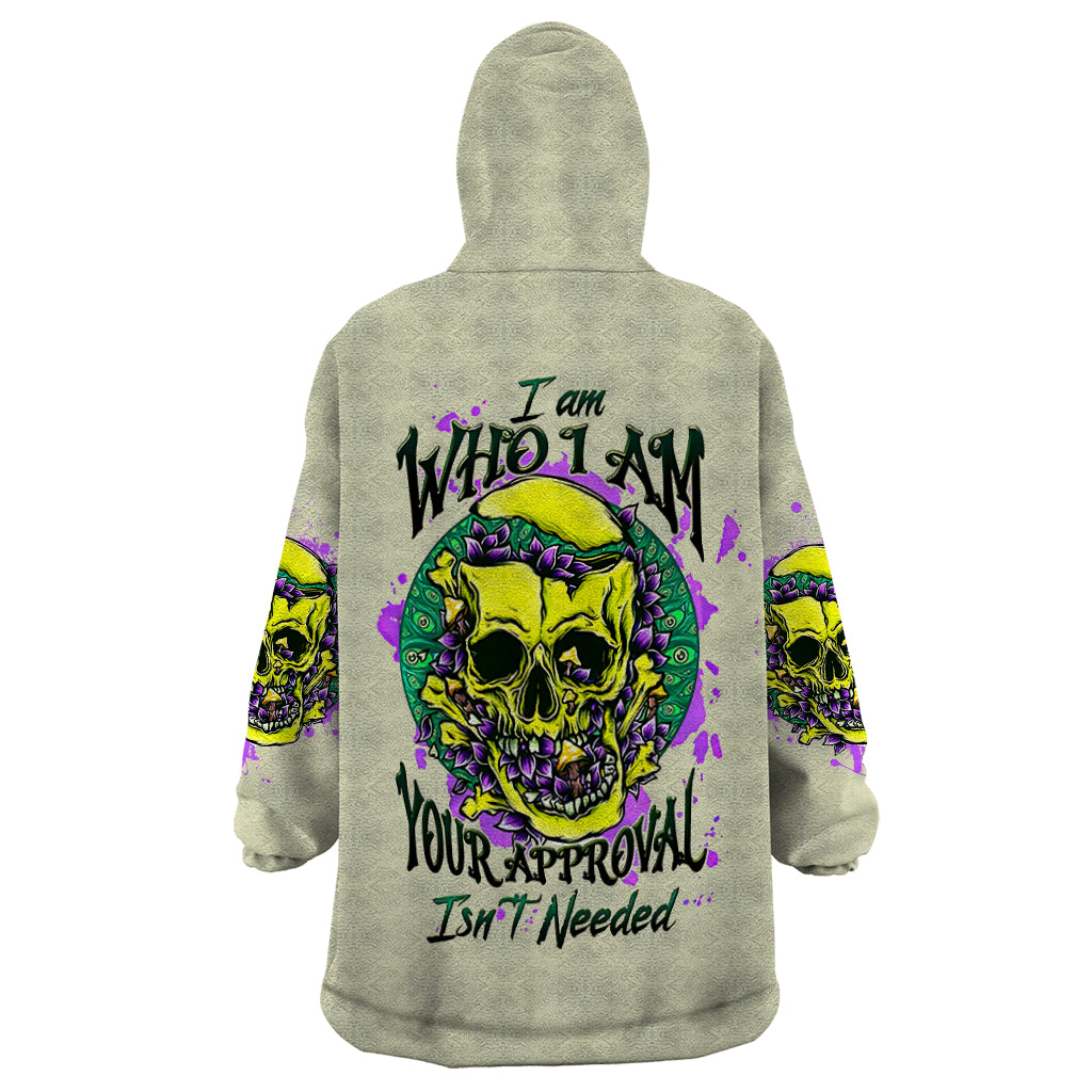 Flower Skull Wearable Blanket Hoodie Iam Who Iam Your Approval Isn't Need - Wonder Print Shop