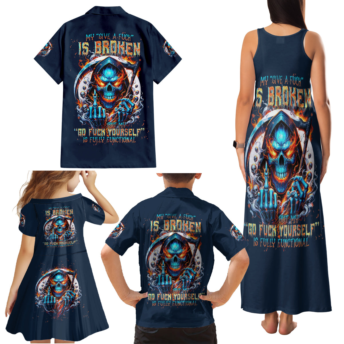 Reaper Skull Family Matching Tank Maxi Dress and Hawaiian Shirt My Give A Fuck Is Broken But My Go Fuck Yourself Is Fully Functional - Wonder Print Shop