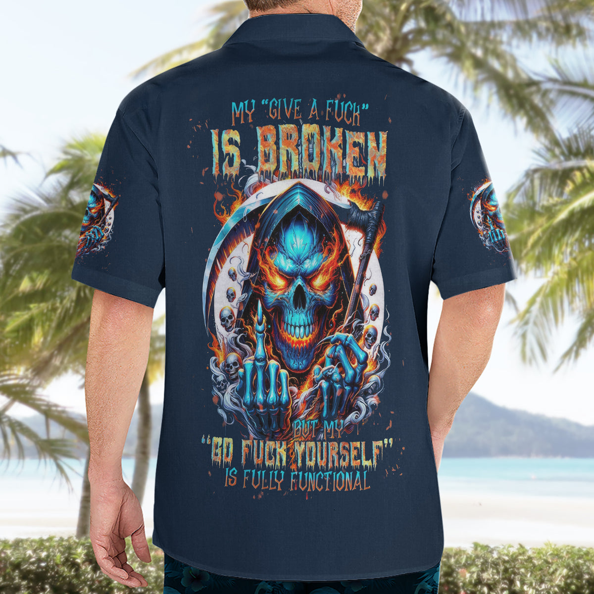 Reaper Skull Hawaiian Shirt My Give A Fuck Is Broken But My Go Fuck Yourself Is Fully Functional - Wonder Print Shop