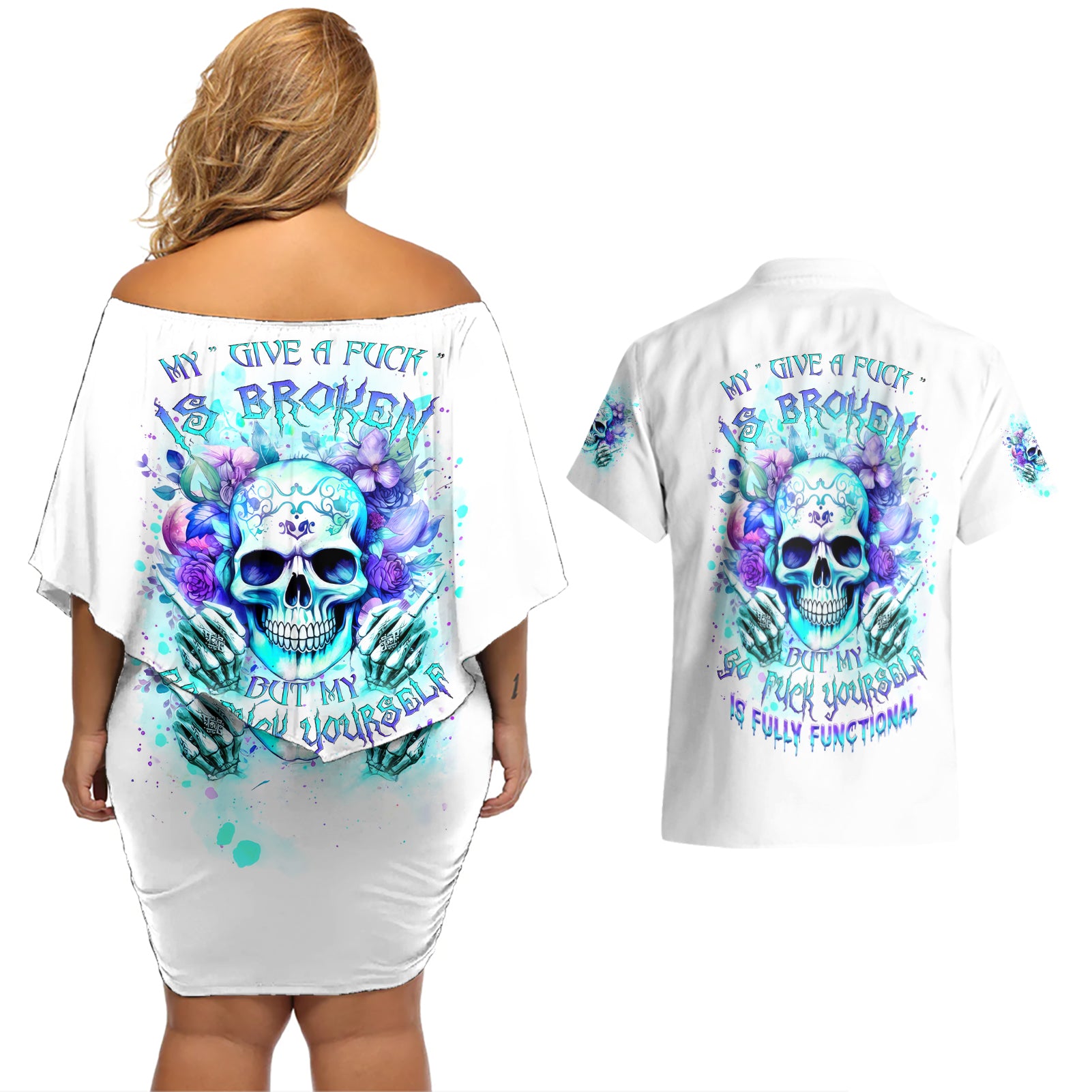Rose SKull Couples Matching Off Shoulder Short Dress and Hawaiian Shirt My Give A Fuck Is Broken But My Go Fuck Yourself Is Fully Functional - Wonder Print Shop