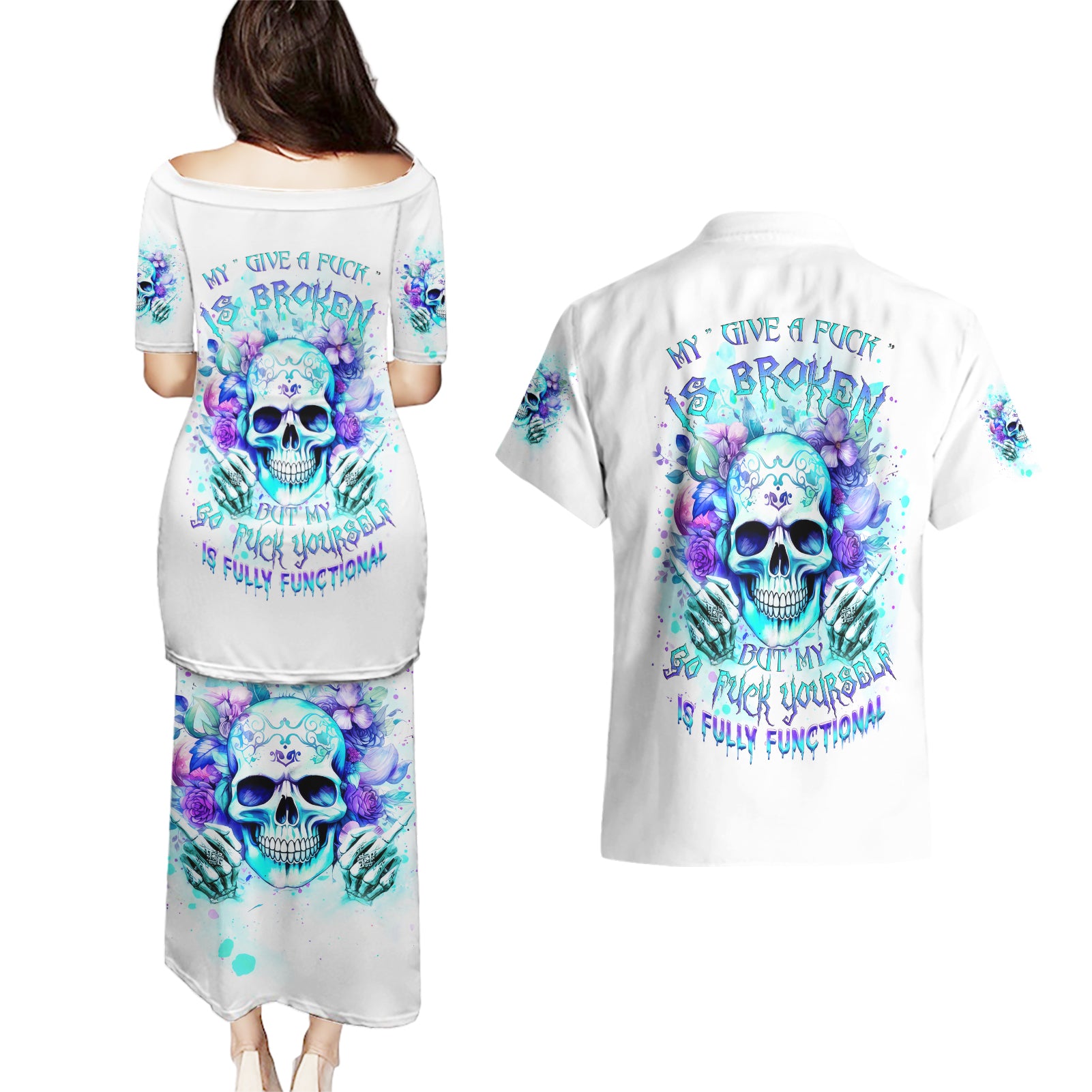 Rose SKull Couples Matching Puletasi and Hawaiian Shirt My Give A Fuck Is Broken But My Go Fuck Yourself Is Fully Functional - Wonder Print Shop