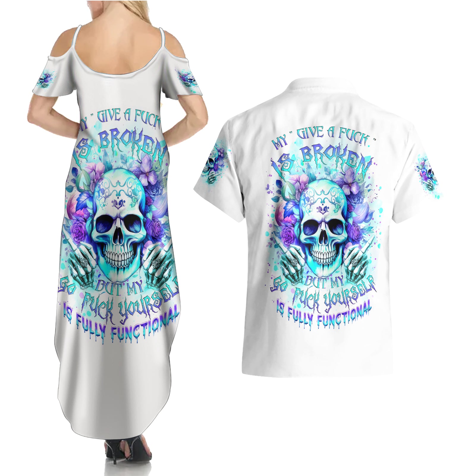 Rose SKull Couples Matching Summer Maxi Dress and Hawaiian Shirt My Give A Fuck Is Broken But My Go Fuck Yourself Is Fully Functional - Wonder Print Shop