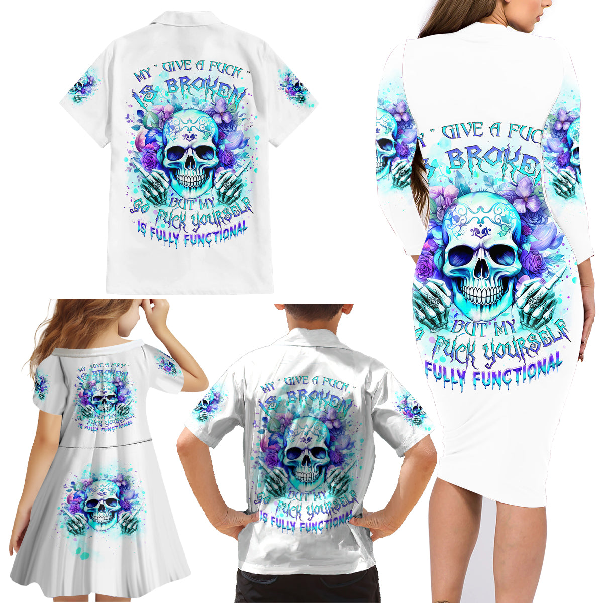 Rose SKull Family Matching Long Sleeve Bodycon Dress and Hawaiian Shirt My Give A Fuck Is Broken But My Go Fuck Yourself Is Fully Functional - Wonder Print Shop