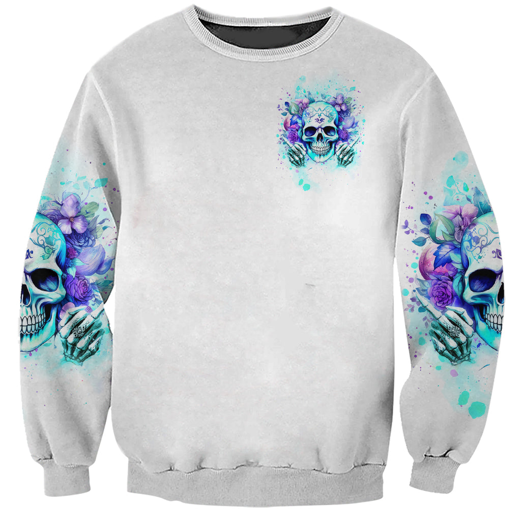 Rose SKull Sweatshirt My Give A Fuck Is Broken But My Go Fuck Yourself Is Fully Functional - Wonder Print Shop