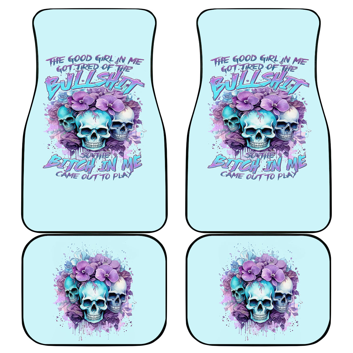 Flower Skull Angel Car Mats The Good Girl In Me Got Tired Of The Bullshit - Wonder Print Shop