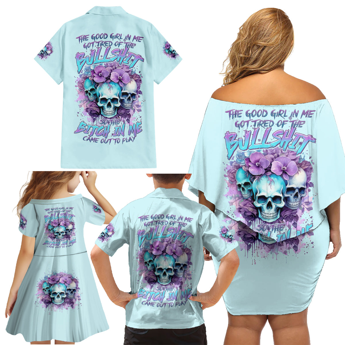 Flower Skull Angel Family Matching Off Shoulder Short Dress and Hawaiian Shirt The Good Girl In Me Got Tired Of The Bullshit - Wonder Print Shop