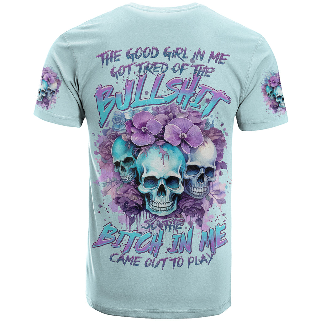 Flower Skull Angel T Shirt The Good Girl In Me Got Tired Of The Bullshit - Wonder Print Shop