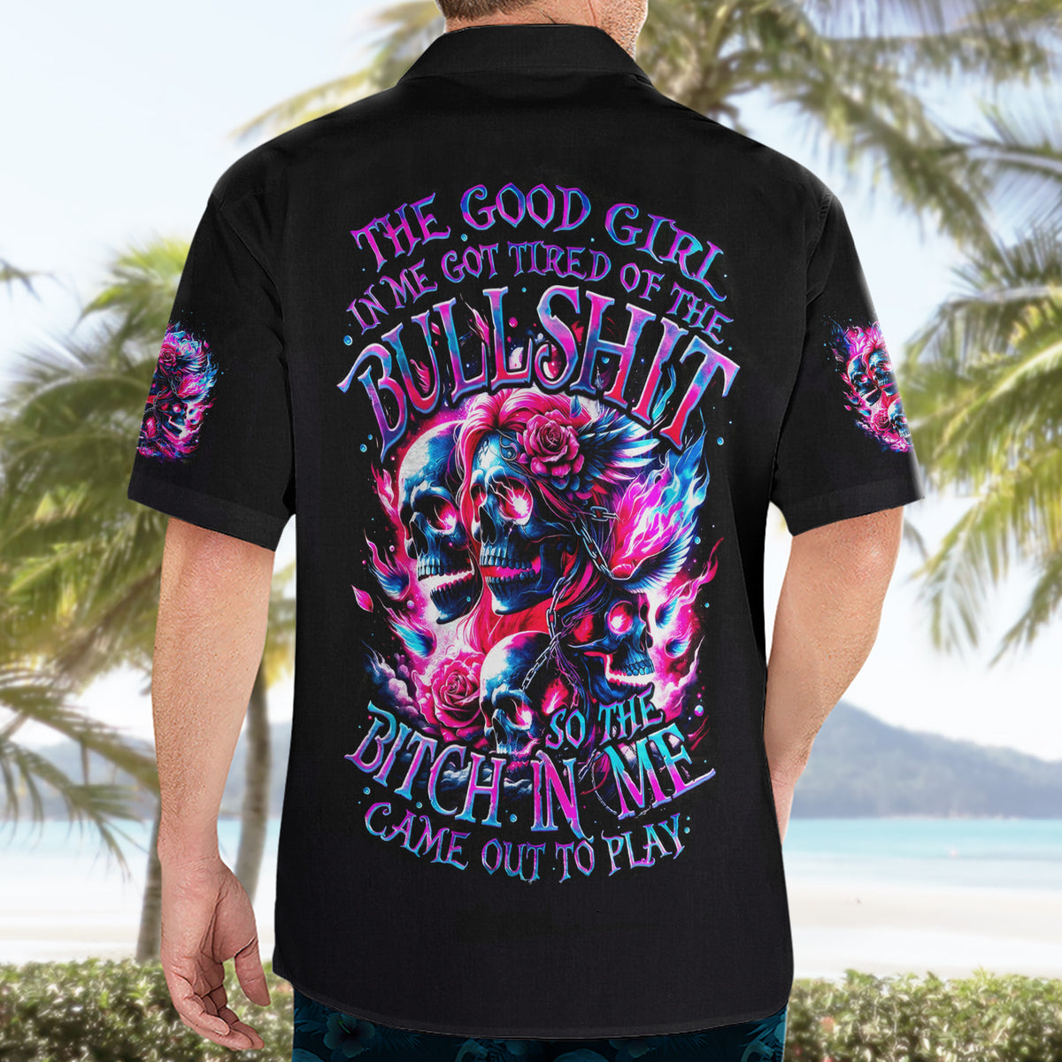 Flame Skull Hawaiian Shirt The Good Girl In Me Got Tired Of The Bullshit - Wonder Print Shop