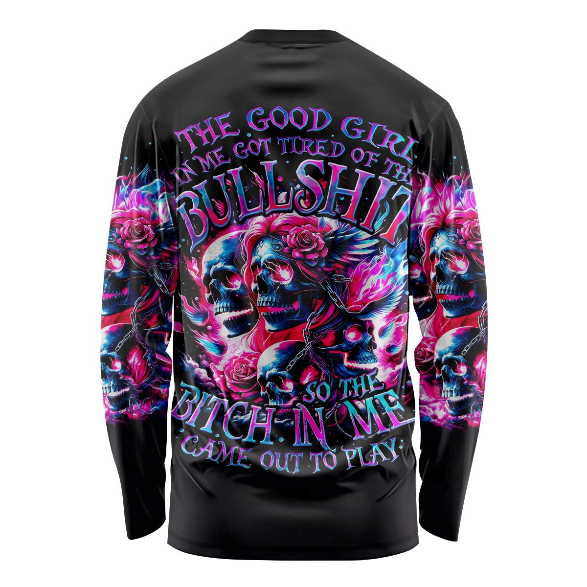 Flame Skull Long Sleeve Shirt The Good Girl In Me Got Tired Of The Bullshit - Wonder Print Shop