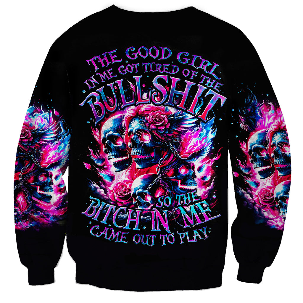 Flame Skull Sweatshirt The Good Girl In Me Got Tired Of The Bullshit - Wonder Print Shop