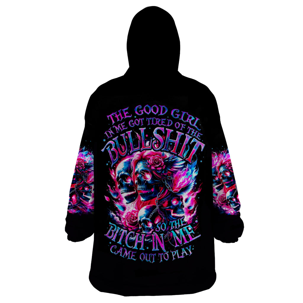 Flame Skull Wearable Blanket Hoodie The Good Girl In Me Got Tired Of The Bullshit - Wonder Print Shop