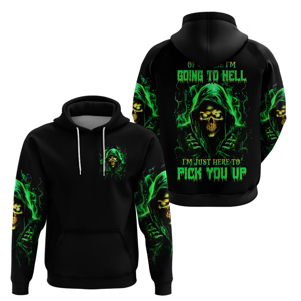 Flame Skull Hoodie Of Course I'm Going To Hell I'm Just Here To Pick You Up - Wonder Print Shop