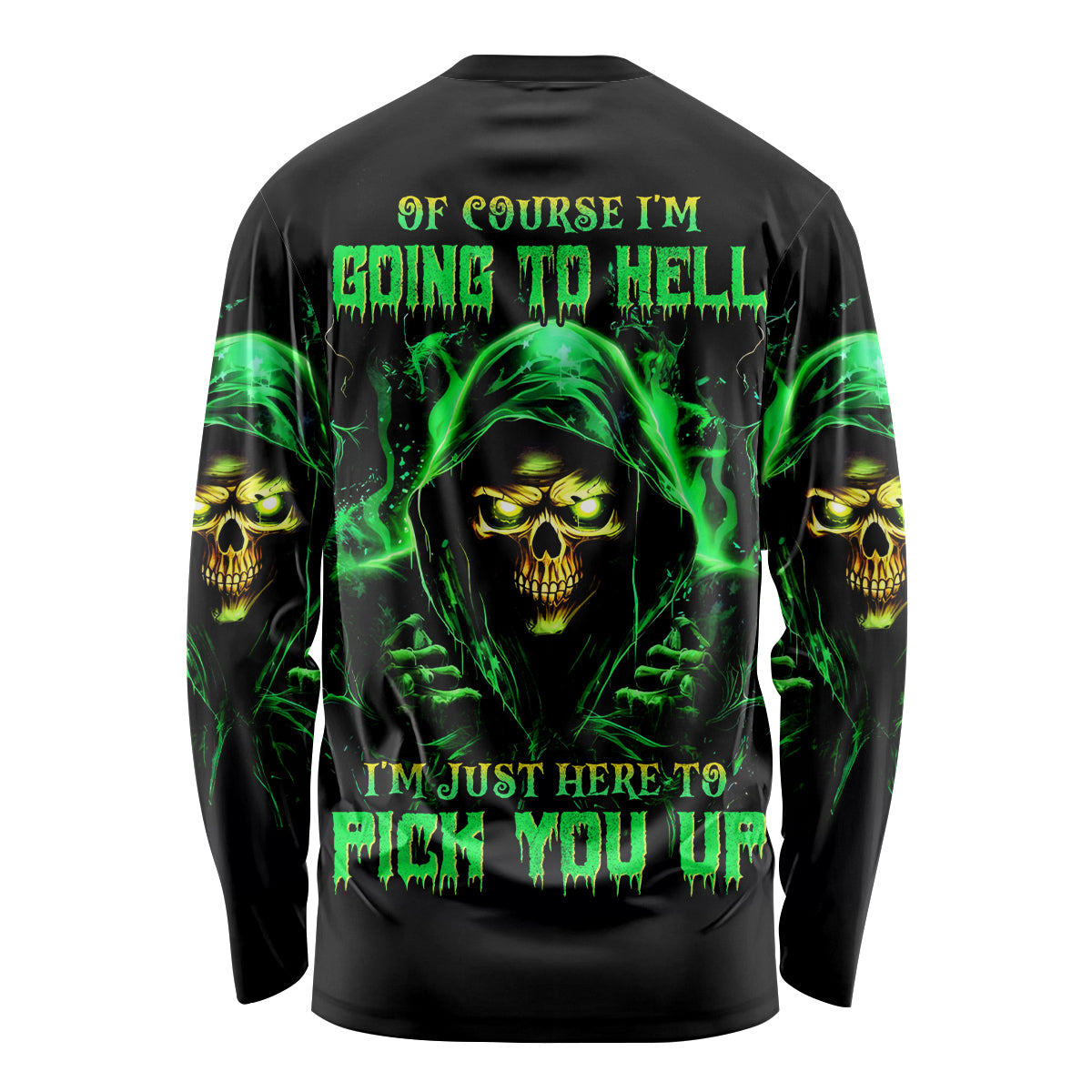 Flame Skull Long Sleeve Shirt Of Course I'm Going To Hell I'm Just Here To Pick You Up - Wonder Print Shop