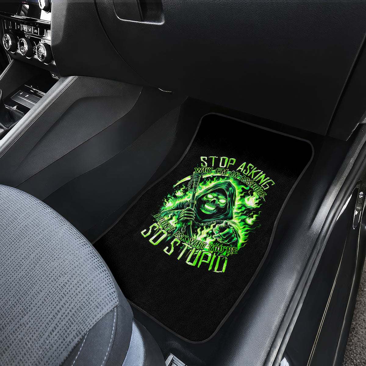 Flame Reaper Skull Car Mats Stop Asking Why I'm An Asshole I Don't Ask Why You So Stupid - Wonder Print Shop