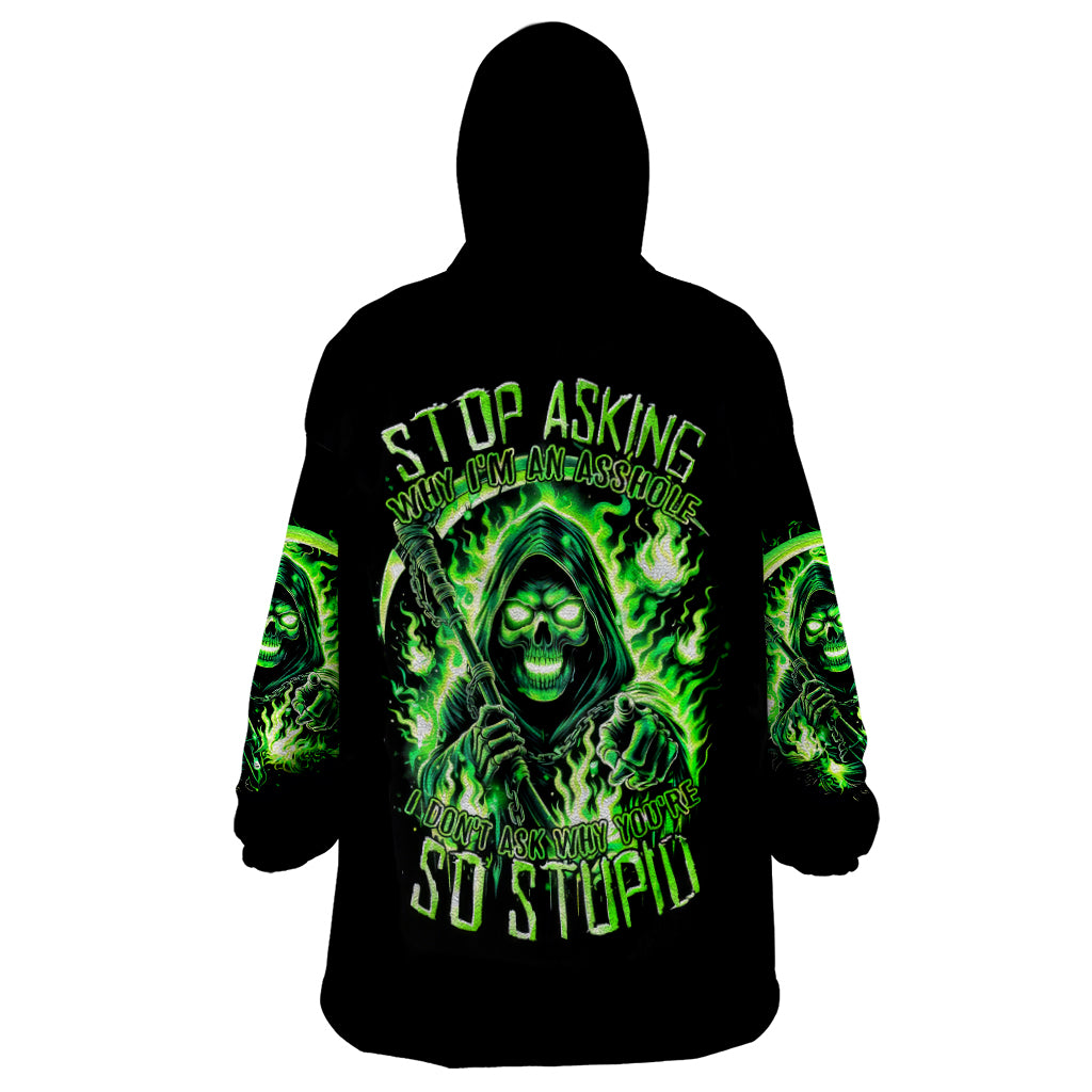 Flame Reaper Skull Wearable Blanket Hoodie Stop Asking Why I'm An Asshole I Don't Ask Why You So Stupid - Wonder Print Shop