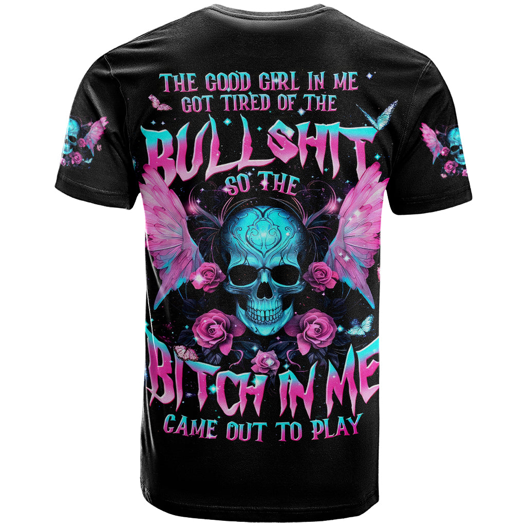 Fairy Skull T Shirt The Good Girl In Me Got Tired Of The Bullshit - Wonder Print Shop