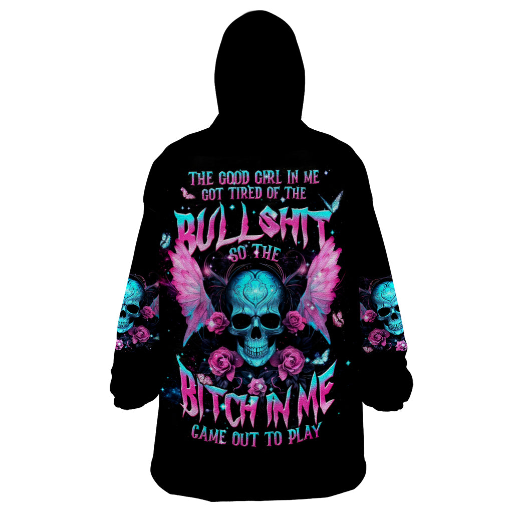 Fairy Skull Wearable Blanket Hoodie The Good Girl In Me Got Tired Of The Bullshit - Wonder Print Shop